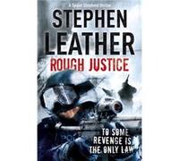 Rough Justice: The 7th Spider Shepherd Thriller Leather, Stephen (Auteur)