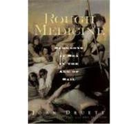 Rough Medicine: Surgeons at Sea in the Age of Sail Druett, Joan (Auteur)