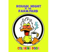 ROUGH NIGHT AT THE FARMYARD: COLORING BOOK