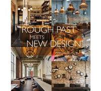 Rough past meets new design Chris Van Uffelen (Auteur)