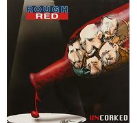 Rough Red - Uncorked [Import]