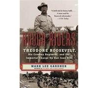 Rough Riders Mark Lee Gardner, (Auteur)