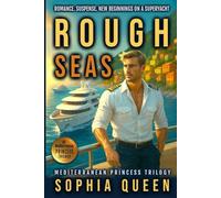 Rough Seas: Secrets Aboard the Mediterranean Princess | Book One: Where Luxury Meets Mystery and Passion Turns Deadly