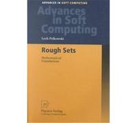Rough Sets, Advances in Soft Computing Lech Polkowski (Auteur)