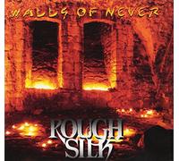 Rough Silk - Walls of Never [Import]