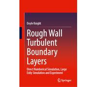 Rough Wall Turbulent Boundary Layers: Direct Numberical Simulation, Large Eddy Simulation and Experiment