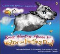 Rough Weather Ahead For Walter The Farting Dog