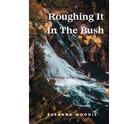 Roughing It In The Bush