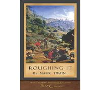 Roughing It: Original Illustrations