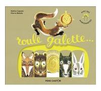 Roule Galette (avec marionnettes) Pierre Belvès (Auteur), Pierre Belvès (Illustration), Natha Caputo (Auteur)