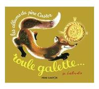 Roule galette... Pierre Belvès (Auteur), Pierre Belvès (Illustration), Natha Caputo (Auteur)