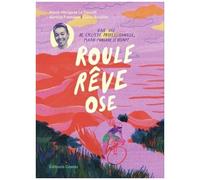 Roule, Rêve, Ose - Une Vie De Cycliste Professionnelle, Marie-Morgane Le Deunff