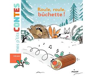 Roule, roule, bûchette !