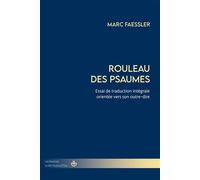Rouleau des psaumes Essai de traduction intégrale orientée vers son outre-dire - Marc Faessler - Hermann - broché - Essai