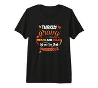 Rouleaux de Haricots Sauce à la Dinde Let Me See Casserole Thanksgiving T-Shirt Haut de Gamme