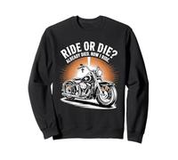 Rouler Ou Mourir Déjà Mort Je Roule Sweatshirt