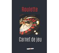 Roulette carnet de jeu: Gagner à la roulette avec méthode | 100 pages pour suivre ses jeux au casino