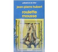 Roulette mousse