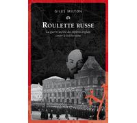 Roulette russe: La guerre secrète des espions anglais contre le bolchevisme