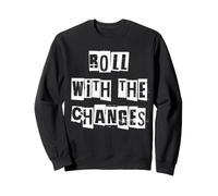 Roulez avec Les changements Sweatshirt