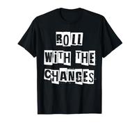 Roulez avec Les changements T-Shirt