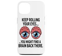 Roulez des Yeux Cerveau Sarcastique Et Drôle Amoureux du Coque pour iPhone 13
