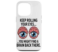 Roulez des Yeux Cerveau Sarcastique Et Drôle Amoureux du Coque pour iPhone 13 Pro
