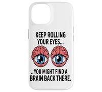 Roulez des Yeux Cerveau Sarcastique Et Drôle Amoureux du Coque pour iPhone 14