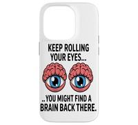 Roulez des Yeux Cerveau Sarcastique Et Drôle Amoureux du Coque pour iPhone 14 Pro