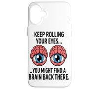 Roulez des Yeux Cerveau Sarcastique Et Drôle Amoureux du Coque pour iPhone 16 Plus