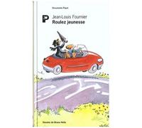 Jean-Louis Fournier – Roulez jeunesse – Un code de la route pour les jeunes – Cartonné