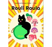 Rouli roula ! - Stéphanie Demasse-Pottier - Helium - cartonné - Album éveil dès la naissance