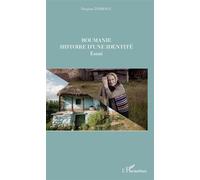 Roumanie Histoire d'une identité - Despina Tomescu - L'harmattan - broché - Monographie