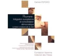 Roumanie : intégration européenne et consolidation démocratique Lucian Chiriac (Préface), Carmen Popovici (Auteur)