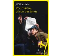 Roumanie prison des ames - Jil Silberstein - Noir Sur Blanc - broché - Essai