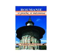 Roumanie : Si Proche, Si Méconnue