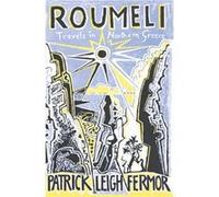 Roumeli by Patrick Leigh Fermor Fermor, Patrick Leigh (Auteur)