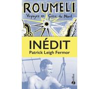 Roumeli - Voyages en Grèce du Nord - Patrick Leigh Fermor - Bartillat - broché - Roman