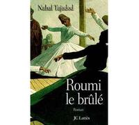 Roumi, le brûlé - Nahal Tajadod - Lattes - broché - Roman