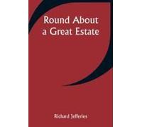 Round About A Great Estate