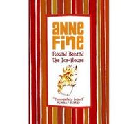 Round Behind the Ice-house Fine, Anne (Auteur)