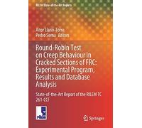 Round-Robin Test On Creep Behaviour In Cracked Sections Of Frc: Experimental Program, Results And Database Analysis