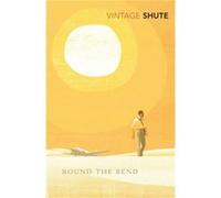 Round the Bend by Nevil Shute Nevil Shute (Auteur)
