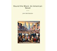 Round the Block: An American Novel