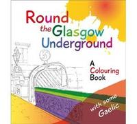 Round the Glasgow Underground by Rab McPhee Rab McPhee (Auteur)