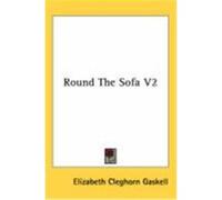 Round the Sofa V2 Gaskell, Elizabeth Cleghorn (Auteur)