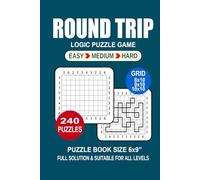 Round Trip Puzzle Book For Adults: 240 Puzzles Round Trip Great Logic Puzzle Game For Adults Seniors and Teens 3 Levels: Easy Medium and Hard Portable size 6x9 Inches.