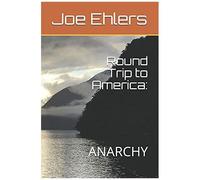 Round Trip To America:: Anarchy
