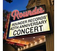 Rounder Records' 40th Anniversary Concert - Rounder Records 40th Anniversary Concert by Rounder Records' 40th Anniversary Concert (2010) Audio CD