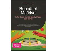 Roundnet Maîtrisé: Votre Guide Complet des Sports de Balle au Net